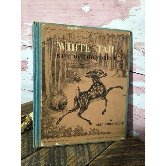 1938 First Edition “White Tail King Of The Forest” By Nell Stolp Smock - Picture 1 of 15